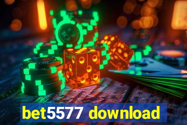 bet5577 download